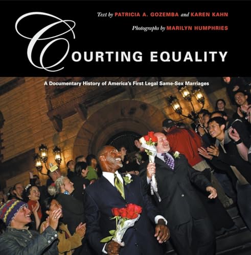 Beispielbild fr Courting Equality: A Documentary History of Americas First Legal Same-Sex Marriages zum Verkauf von suffolkbooks
