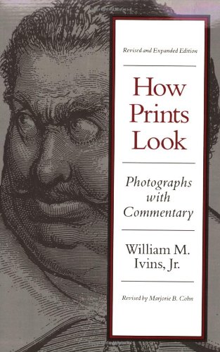 9780807066478: How Prints Look: Photographs With Commentary