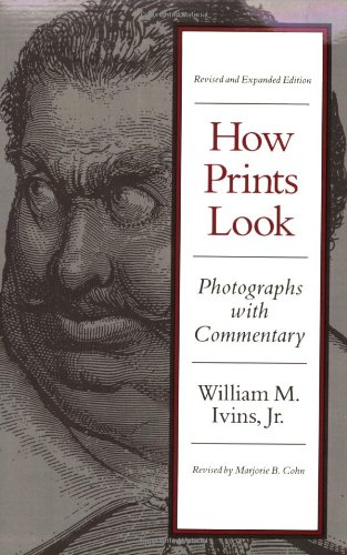 How Prints Look: Photographs With A Commentary