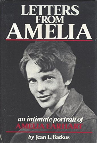 Stock image for Letters from Amelia: An Intimate Portrait of Amelia Earhart for sale by SecondSale