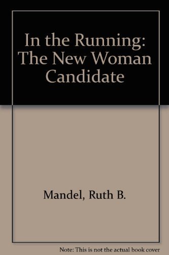 Beispielbild fr In the Running: The New Woman Candidate zum Verkauf von Wonder Book