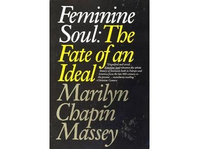 Stock image for Feminine Soul, the Fate of an Ideal for sale by Wonder Book