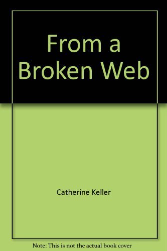 Beispielbild fr From a Broken Web : Separation, Sexism, and Self zum Verkauf von Better World Books