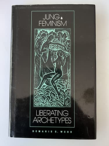 9780807067345: Title: Jung and Feminism Liberating archetypes