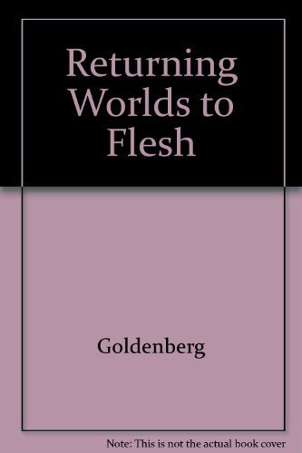 Returning Words to Flesh : Feminism, Psychoanalysis, and the Resurrection of the Body