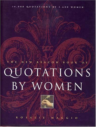 Stock image for The Beacon Book of Quotations by Women for sale by Better World Books: West