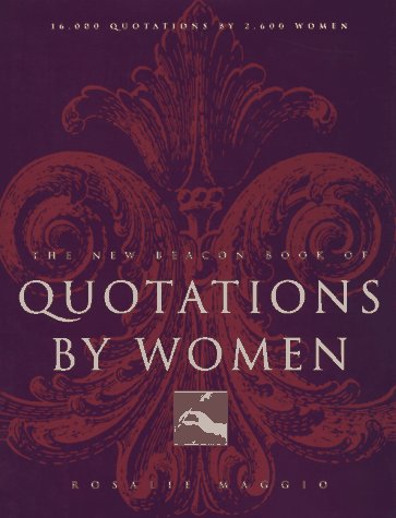 Beispielbild fr The New Beacon Book of Quotations by Women zum Verkauf von Better World Books