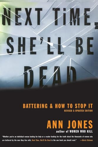 Stock image for Next Time, She'll Be Dead: Battering and How to Stop It for sale by Reliant Bookstore