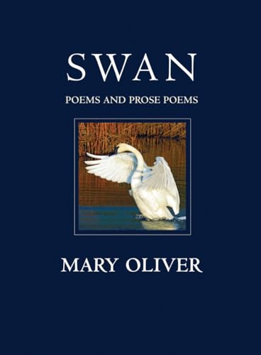 Beispielbild fr Swan: Poems and Prose Poems zum Verkauf von Bellwetherbooks