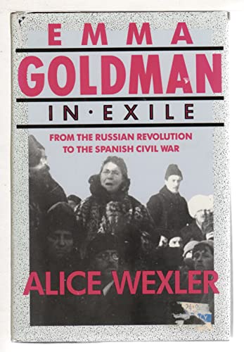 Emma Goldman in Exile: From the Russian Revolution to the Spanish Civil War