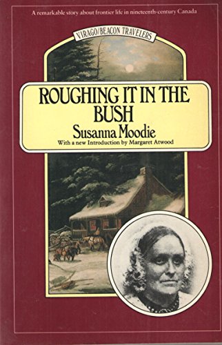 Beispielbild fr Roughing It in the Bush or Life in Canada (Virago/Beacon Travelers) zum Verkauf von Dunaway Books