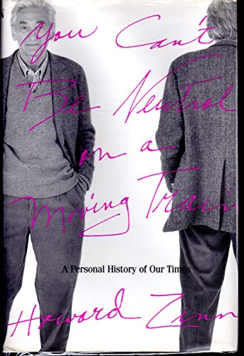 9780807070581: You Can't Be Neutral on a Moving Train: A Personal History of Our Times
