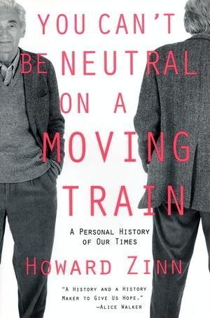 Beispielbild fr You Can't Be Neutral on a Moving Train : A Personal History of Our Times zum Verkauf von Better World Books