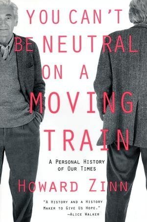 Imagen de archivo de You Can't Be Neutral on a Moving Train: A Personal History of Our Times a la venta por James Lasseter, Jr