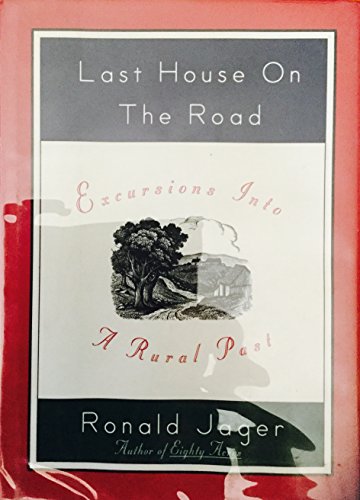 Imagen de archivo de Last House on the Road: Excursions into a Rural Past (The Concord Library) a la venta por More Than Words