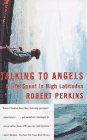 Beispielbild fr Talking To Angels: A Life Spent in High Latitudes zum Verkauf von Wonder Book