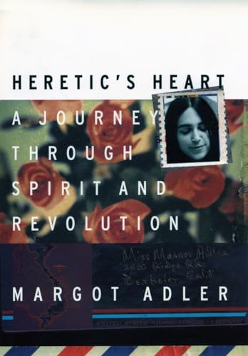 Stock image for Heretic's Heart : A Journey Through Spirit and Revolution for sale by Better World Books