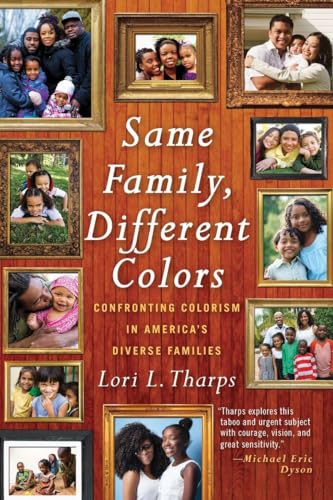 Beispielbild fr Same Family, Different Colors: Confronting Colorism in America's Diverse Families zum Verkauf von BooksRun