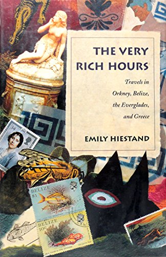 Beispielbild fr The Very Rich Hours : Travels in Orkney, Belize, the Everglades, and Greece zum Verkauf von Better World Books