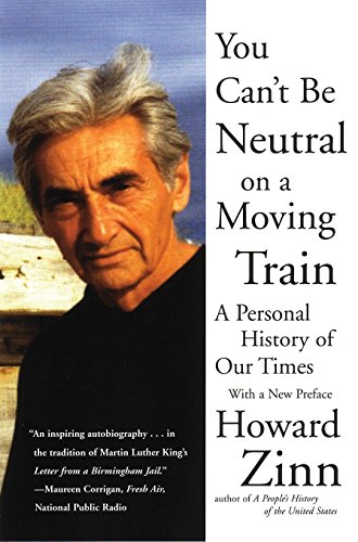 Beispielbild fr You Can't Be Neutral on a Moving Train: A Personal History of Our Times zum Verkauf von Wonder Book