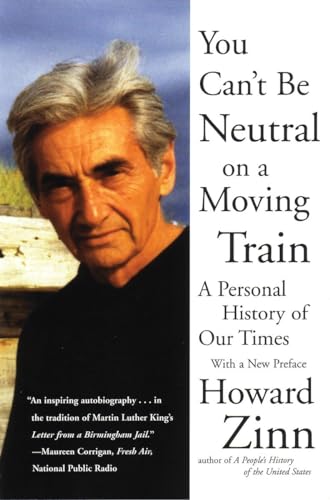 Imagen de archivo de You Can't Be Neutral on a Moving Train: A Personal History of Our Times a la venta por SecondSale