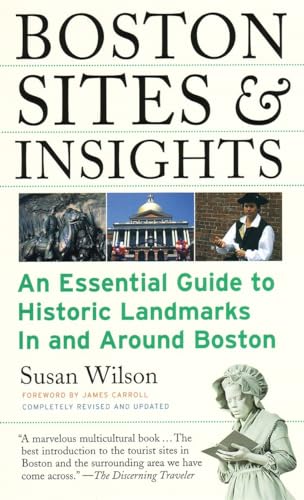 Beispielbild fr Boston Sites and Insights: An Essential Guide to Historic Landmarks In and Around Boston zum Verkauf von Wonder Book