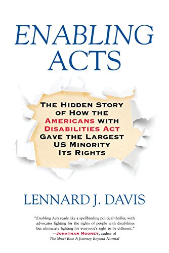 Imagen de archivo de Enabling Acts: The Hidden Story of How the Americans with Disabilities Act Gave the Largest US Minority Its Rights a la venta por Off The Shelf