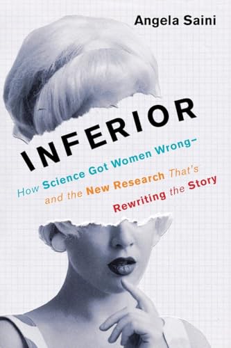 9780807071700: Inferior: How Science Got Women Wrong-and the New Research That's Rewriting the Story