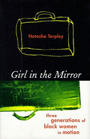 9780807072028: Girl in the Mirror: Three Generations of Black Women in Motion