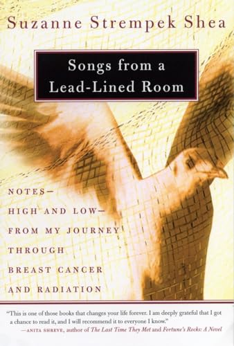 Stock image for Songs from a Lead-Lined Room : Notes--High and Low--from My Journey through Breast Cancer and Radiation for sale by Better World Books