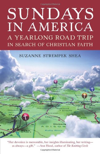 Beispielbild fr Sundays in America : A Yearlong Road Trip in Search of Christian Faith zum Verkauf von Better World Books