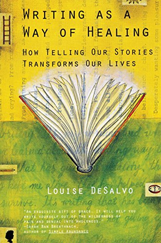 Imagen de archivo de Writing as a Way of Healing: How Telling Our Stories Transforms Our Lives a la venta por Goodwill of Colorado