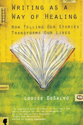 9780807072431: Writing as a Way of Healing: How Telling Our Stories Transforms Our Lives