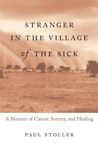 Beispielbild fr Stranger in the Village of the Sick : A Memoir of Cancer, Sorcery, and Healing zum Verkauf von Better World Books