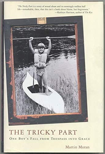 Imagen de archivo de The Tricky Part : One Boy's Fall from Trespass into Grace a la venta por Better World Books