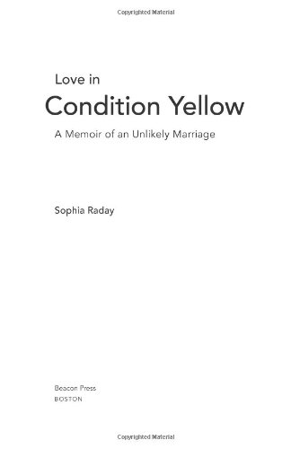 Beispielbild fr Love in Condition Yellow : A Memoir of an Unlikely Marriage zum Verkauf von Better World Books