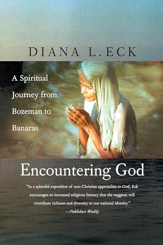 Stock image for Encountering God: A Spiritual Journey from Bozeman to Banaras for sale by Orion Tech
