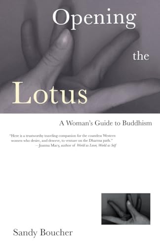 Imagen de archivo de Opening the Lotus : A Woman's Guide to Buddhism a la venta por Better World Books