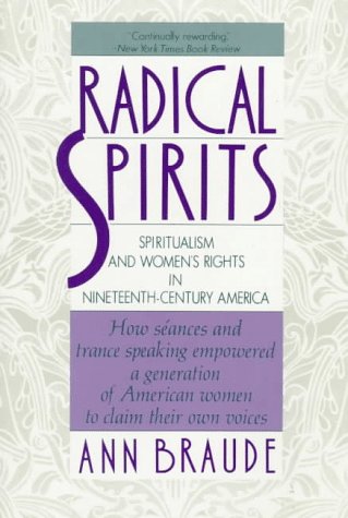 Beispielbild fr Radical Spirits: Spiritualism and Women's Rights in Nineteenth-Century America zum Verkauf von HPB-Red