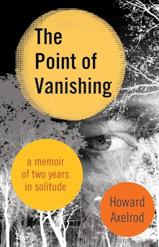 9780807075463: The Point of Vanishing: A Memoir of Two Years in Solitude