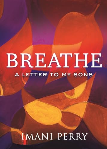 Stock image for Breathe: A Letter to My Sons for sale by Your Online Bookstore