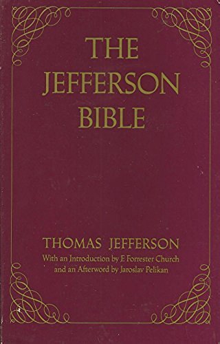 Beispielbild fr The Jefferson Bible : The Life and Morals of Jesus of Nazareth zum Verkauf von Better World Books