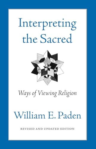 9780807077054: Interpreting the Sacred: Ways of Viewing Religion