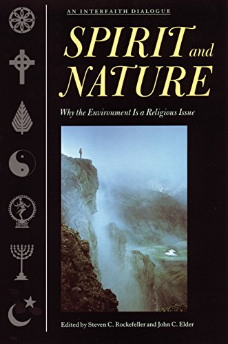 Stock image for Spirit and Nature: Why the Environment is a Religious Issue--An Interfaith Dialogue for sale by More Than Words