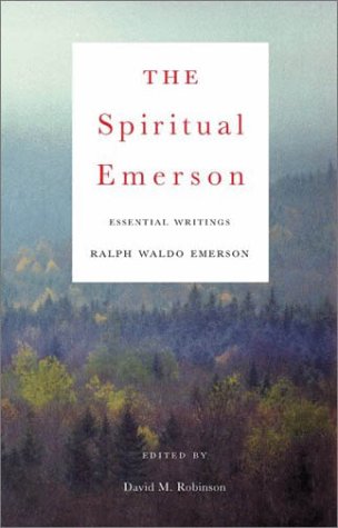 Beispielbild fr The Spiritual Emerson: Essential Writings zum Verkauf von HPB-Diamond