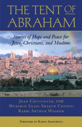 Stock image for The Tent of Abraham: Stories of Hope and Peace for Jews, Christians, and Muslims for sale by Dream Books Co.