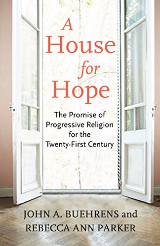 Imagen de archivo de A House for Hope: The Promise of Progressive Religion for the Twenty-First Century a la venta por Wonder Book