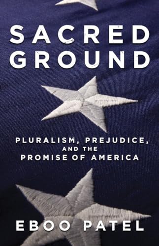 Stock image for Sacred Ground : Pluralism, Prejudice, and the Promise of America for sale by Better World Books