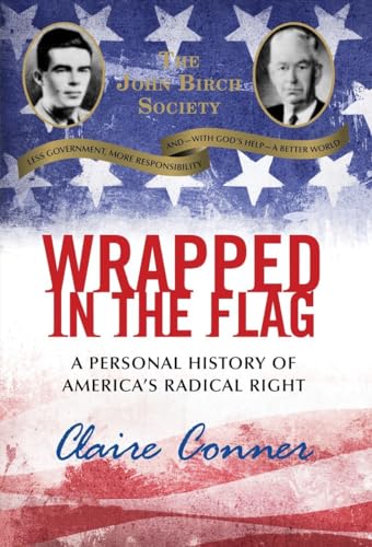 Beispielbild fr Wrapped in the Flag: A Personal History of America's Radical Right zum Verkauf von Wonder Book