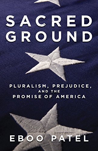 Stock image for Sacred Ground: Pluralism, Prejudice, and the Promise of America for sale by SecondSale